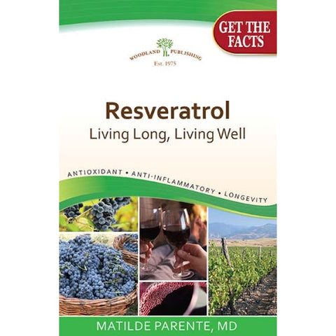 Woodland Publishing, Resveratrol, Living Long, Living Well, 1 Book Woodland Publishing